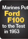 Marines Put Ford F100 to the Test in 1953
