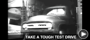 TAKE A TOUGH TEST DRIVE
