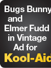 Bugs Bunny and Elmer Fudd in Vintage Ad for Kool-Aid