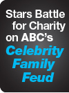 Stars Battle for Charity on ABC's Celebrity Family Feud