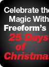 Celebrate the Magic With Freeform's 25 Days of Christmas