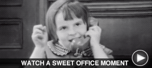 WATCH A SWEET OFFICE MOMENT here...