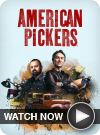 American Pickers WATCH NOW