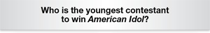 Who is the youngest contestant to win American Idol? 