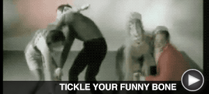 TICKLE YOUR FUNNY BONE