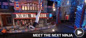 MEET THE NEXT NINJA