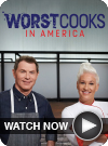 Worst Cooks in America - WATCH NOW
