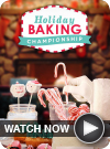 Holiday Baking Championship WATCH NOW