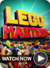 LEGO Masters WATCH NOW