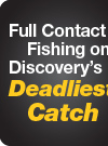 Full Contact Fishing on Discovery's Deadliest Catch 