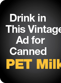 Drink in This Vintage Ad for Canned PET Milk