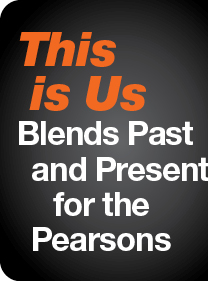 This is Us Blends Past and Present for the Pearsons