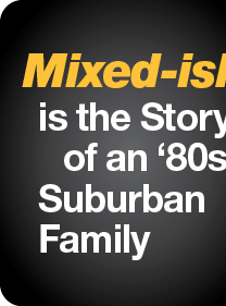 Mixed-ish is the Story of an '80s
Suburban Family