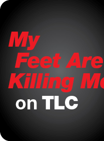 My Feet Are Killing Me on TLC