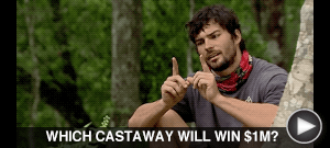 FIND OUT WHICH CASTAWAY WILL WIN $1M here…