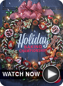 Holiday Baking Championship - WATCH NOW