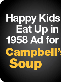 Happy Kids at Up in 1958 Ad for
Campbell's Soup