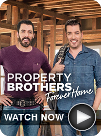 Property Brothers:
Forever Home - WATCH NOW