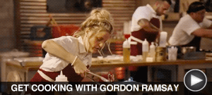 GET COOKING WITH GORDON RAMSAY here…