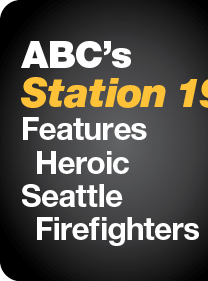 ABC's Station 19 Features Heroic Seattle Firefighters