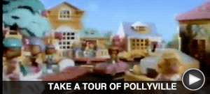 TAKE A TOUR OF POLLYVILLE here…