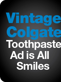 Vintage Colgate Toothpaste Ad is All Smiles
