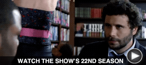 WATCH THE SHOW'S 22ND SEASON here 