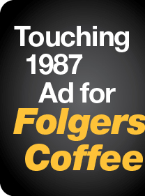 Touching 1987 Ad for Folgers  Coffee