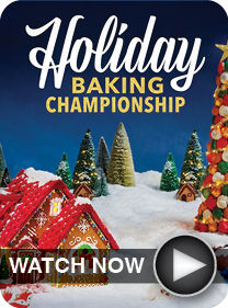 Holiday Baking Championship - WATCH NOW