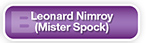 The Answer Is B Leonard Nimroy (Mister Spock