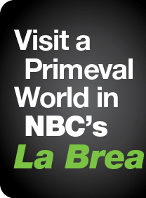 Visit a Primeval World in NBC's La Brea
