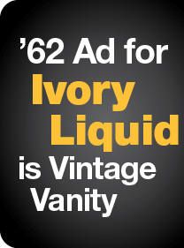 '62 Ad for Ivory Liquid is Vintage Vanity