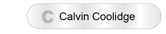 The Answer Is C - Calvin Coolidge