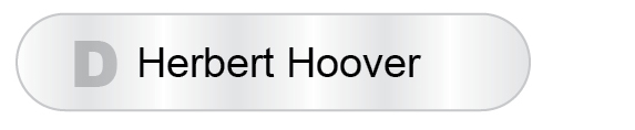 The Answer Is D - Herbert Hoover