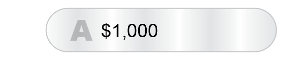 The Answer Is A - $1,000