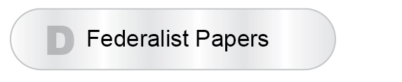 The Answer Is D - Federalist Papers